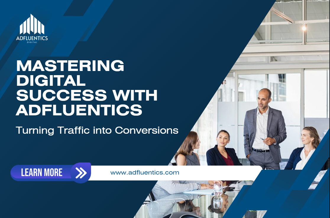 Mastering Digital Success with Adfluentics